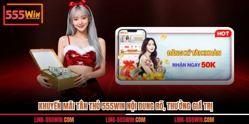 khuyến mãi tân thủ 555win
