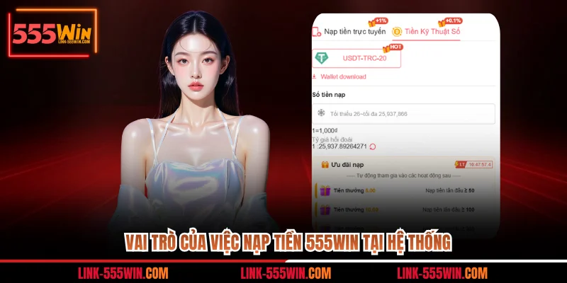 Vai trò của việc nạp tiền 555win tại hệ thống